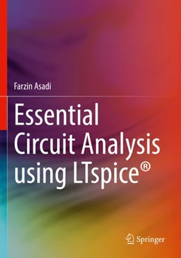 Abbildung von Asadi | Essential Circuit Analysis using LTspice® | 1. Auflage | 2023 | beck-shop.de