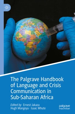 Abbildung von Jakaza / Mangeya | The Palgrave Handbook of Language and Crisis Communication in Sub-Saharan Africa | 1. Auflage | 2024 | beck-shop.de