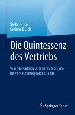 Abbildung von Hase / Busch | Die Quintessenz des Vertriebs | 1. Auflage | 2023 | beck-shop.de