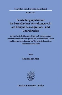 Abbildung von Rbib | Beurteilungsspielräume im Europäischen Verwaltungsrecht am Beispiel des Migrations- und Umweltrechts. | 1. Auflage | 2023 | 212 | beck-shop.de