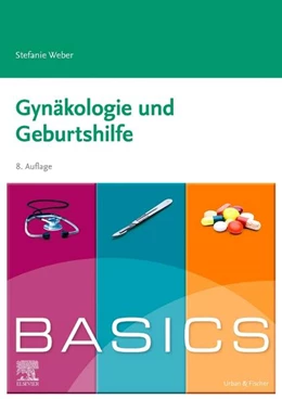 Abbildung von Weber | BASICS Gynäkologie und Geburtshilfe | 8. Auflage | 2023 | beck-shop.de