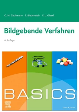 Abbildung von Zechmann / Biedenstein | BASICS Bildgebende Verfahren | 6. Auflage | 2023 | beck-shop.de