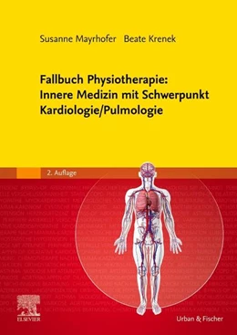 Abbildung von Krenek / Mayrhofer | Fallbuch Physiotherapie: Innere Medizin mit Schwerpunkt Kardiologie/Pulmologie | 2. Auflage | 2023 | beck-shop.de