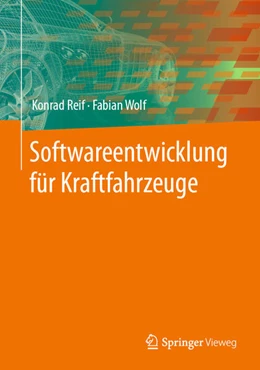Abbildung von Reif / Wolf | Softwareentwicklung für Kraftfahrzeuge | 1. Auflage | 2023 | beck-shop.de