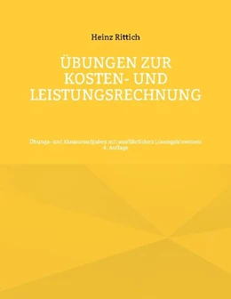 Abbildung von Rittich | Übungen zur Kosten- und Leistungsrechnung | 4. Auflage | 2023 | beck-shop.de