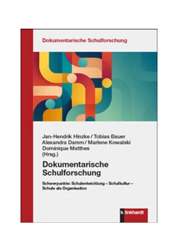 Abbildung von Hinzke / Bauer | Dokumentarische Schulforschung | 1. Auflage | 2023 | beck-shop.de