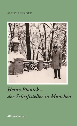 Abbildung von Hirner | Heinz Piontek ¿ der Schriftsteller in München | 1. Auflage | 2023 | beck-shop.de
