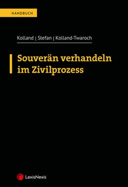 Abbildung von Kolland / Stefan | Souverän verhandeln im Zivilprozess | 1. Auflage | 2024 | beck-shop.de
