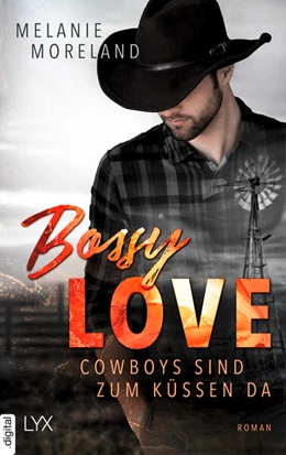 Abbildung von Moreland | Bossy Love - Cowboys sind zum Küssen da | 1. Auflage | 2023 | beck-shop.de