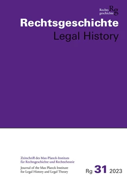 Abbildung von Duve / Vogenauer | Rechtsgeschichte Legal History (RG). Zeitschrift des Max Planck-Insituts für Rechtsgeschichte und Rechtstheorie/Rechtsgeschichte Legal History | 1. Auflage | 2023 | beck-shop.de