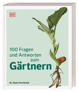 Abbildung von Farrimond / DK Verlag | 100 Fragen und Antworten zum Gärtnern | 1. Auflage | 2024 | beck-shop.de