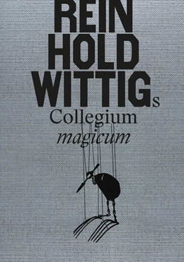 Abbildung von Wittig | Reinhold Wittigs Collegium magicum | 1. Auflage | 2023 | beck-shop.de