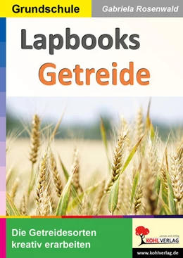 Abbildung von Rosenwald | Lapbook Getreide | 2. Auflage | 2024 | beck-shop.de