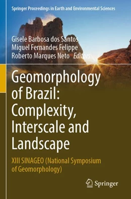 Abbildung von Barbosa dos Santos / Fernandes Felippe | Geomorphology of Brazil: Complexity, Interscale and Landscape | 1. Auflage | 2023 | beck-shop.de