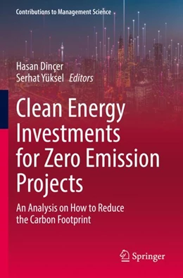 Abbildung von Dinçer / Yüksel | Clean Energy Investments for Zero Emission Projects | 1. Auflage | 2023 | beck-shop.de