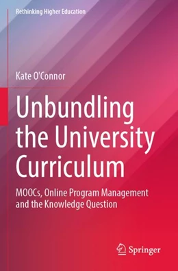 Abbildung von O'Connor | Unbundling the University Curriculum | 1. Auflage | 2023 | beck-shop.de