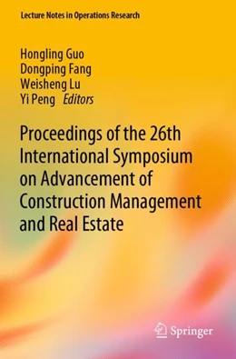 Abbildung von Guo / Fang | Proceedings of the 26th International Symposium on Advancement of Construction Management and Real Estate | 1. Auflage | 2023 | beck-shop.de