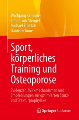 Abbildung von Kemmler / von Stengel | Sport, körperliches Training und Osteoporose | 1. Auflage | 2023 | beck-shop.de