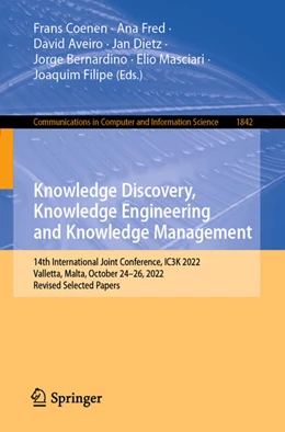 Abbildung von Coenen / Fred | Knowledge Discovery, Knowledge Engineering and Knowledge Management | 1. Auflage | 2023 | beck-shop.de
