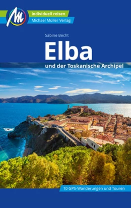 Abbildung von Becht | Elba Reiseführer Michael Müller Verlag | 9. Auflage | 2024 | beck-shop.de