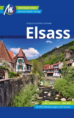 Abbildung von Schwab | Elsass Reiseführer Michael Müller Verlag | 8. Auflage | 2024 | beck-shop.de