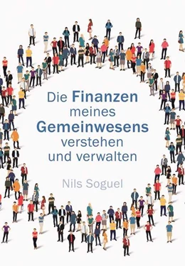 Abbildung von Soguel / IDHEAP Swiss Gratuate School of Public Administration | Die Finanzen meines Gemeinwesens verstehen und verwalten | 1. Auflage | 2023 | beck-shop.de