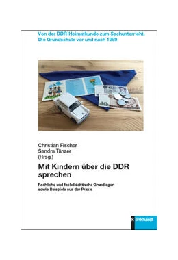 Abbildung von Fischer / Tänzer | Mit Kindern über die DDR sprechen | 1. Auflage | 2023 | beck-shop.de
