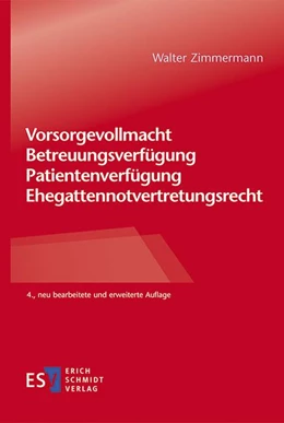 Abbildung von Zimmermann | Vorsorgevollmacht - Betreuungsverfügung - Patientenverfügung - Ehegattennotvertretungsrecht | 4. Auflage | 2023 | beck-shop.de
