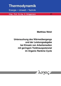 Abbildung von Welzl | Untersuchung des Wärmeübergangs und der Leistungsabgabe bei Einsatz von Arbeitsmedien mit geringem Treibhauspotenzial im Organic Rankine Cycle | 1. Auflage | 2023 | 41 | beck-shop.de