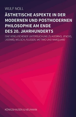 Abbildung von Noll | Ästhetische Aspekte in der modernen und in der postmodernen Philosophie am Ende des 20. Jahrhunderts | 1. Auflage | 2023 | beck-shop.de