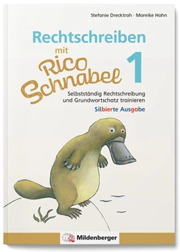 Abbildung von Drecktrah / Hahn | Rechtschreiben mit Rico Schnabel, Klasse 1 - silbierte Ausgabe | 1. Auflage | 2023 | beck-shop.de