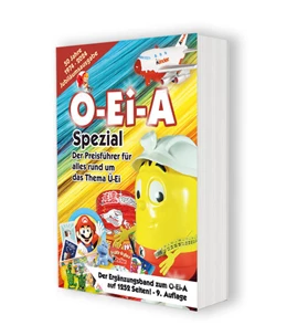 Abbildung von Feiler | O-Ei-A Spezial (9. Auflage) - Der Preisführer für alles rund um das Thema Ü-Ei | 9. Auflage | 2023 | beck-shop.de