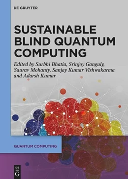 Abbildung von Ganguly / Bhatia | Sustainable Blind Quantum Computing | 1. Auflage | 2025 | beck-shop.de