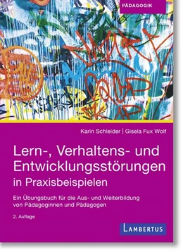 Abbildung von Schleider / Fux Wolf | Lern-, Verhaltens- und Entwicklungsstörungen in Praxisbeispielen | 2. Auflage | 2025 | beck-shop.de