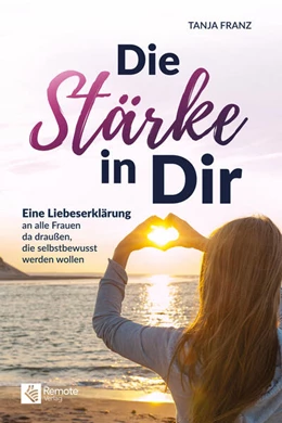Abbildung von Franz | Die Stärke in Dir | 1. Auflage | 2023 | beck-shop.de