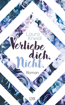 Abbildung von Kneidl | Verliebe dich. Nicht. | 1. Auflage | 2023 | beck-shop.de