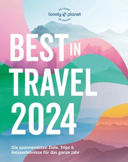 Abbildung von LONELY PLANET Reiseführer Lonely Planet Best in Travel 2024 | 1. Auflage | 2023 | beck-shop.de