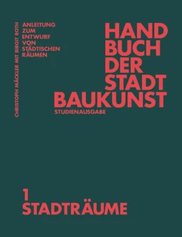 Abbildung von Mäckler / Deutsches Institut für Stadtbaukunst e. V | Handbuch der Stadtbaukunst | 1. Auflage | 2023 | beck-shop.de