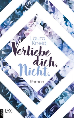 Abbildung von Kneidl | Verliebe dich. Nicht. | 1. Auflage | 2023 | beck-shop.de