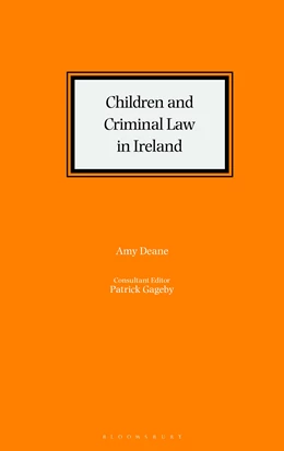 Abbildung von Deane / Gageby | Children and Criminal Law in Ireland | 1. Auflage | 2026 | beck-shop.de