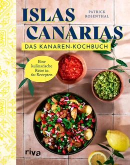 Abbildung von Rosenthal | Islas Canarias: Das Kanaren-Kochbuch | 1. Auflage | 2023 | beck-shop.de