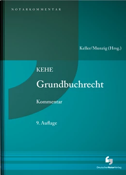 Abbildung von Keller / Munzig (Hrsg.) | KEHE Grundbuchrecht | 9. Auflage | 2023 | beck-shop.de