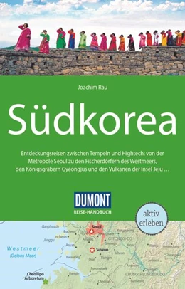 Abbildung von Rau | DUMONT Reise-Handbuch Reiseführer Südkorea | 5. Auflage | 2024 | beck-shop.de