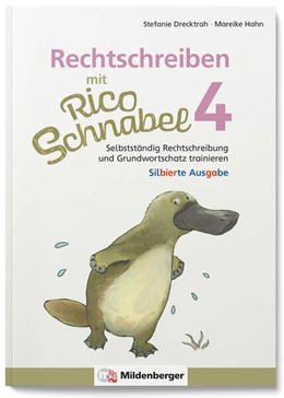 Abbildung von Drecktrah / Hahn | Rechtschreiben mit Rico Schnabel, Klasse 4 - silbierte Ausgabe | 1. Auflage | 2023 | beck-shop.de