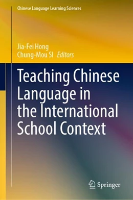 Abbildung von Hong / SI | Teaching Chinese Language in the International School Context | 1. Auflage | 2023 | beck-shop.de