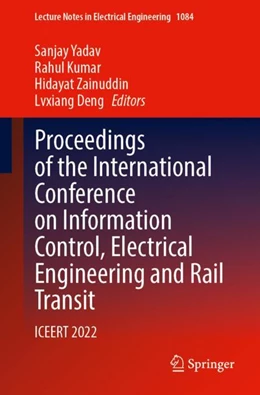 Abbildung von Yadav / Kumar | Proceedings of the International Conference on Information Control, Electrical Engineering and Rail Transit | 1. Auflage | 2023 | beck-shop.de