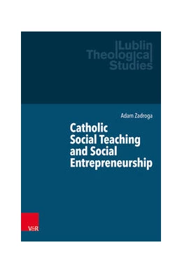 Abbildung von Zadroga | Catholic Social Teaching and Social Entrepreneurship | 1. Auflage | 2023 | beck-shop.de