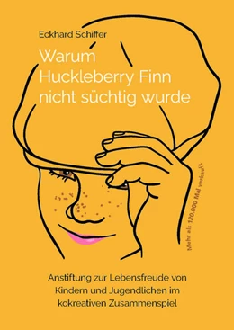 Abbildung von Schiffer | Warum Huckleberry Finn nicht süchtig wurde | 14. Auflage | 2023 | beck-shop.de