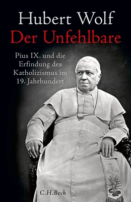 Abbildung von Wolf, Hubert | Der Unfehlbare | 4. Auflage | 2023 | beck-shop.de