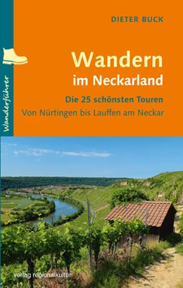 Abbildung von Buck | Wandern im Neckarland | 1. Auflage | 2023 | beck-shop.de